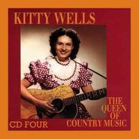 Kitty Wells - Queen Of Country Music (4CD Set)  Disc 4